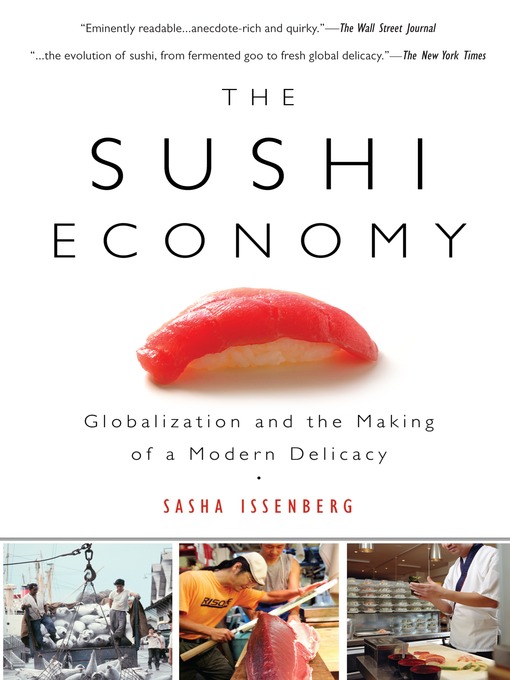 Title details for The Sushi Economy by Sasha Issenberg - Available